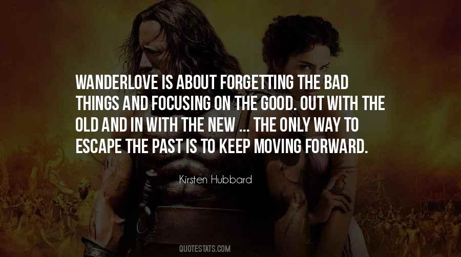 Quotes About The Past And Moving Forward #14895