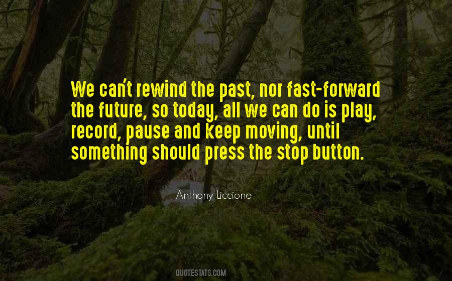Quotes About The Past And Moving Forward #1555074