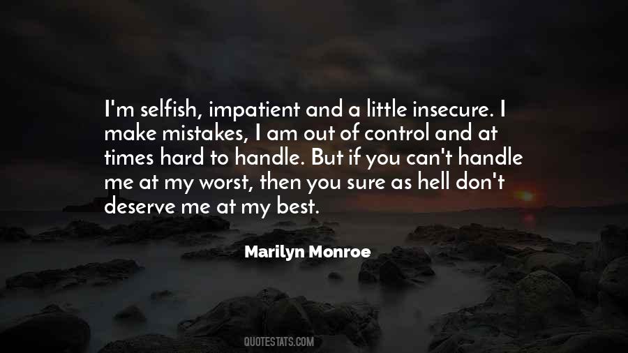 Quotes About I Can't Make You Love Me #1245574