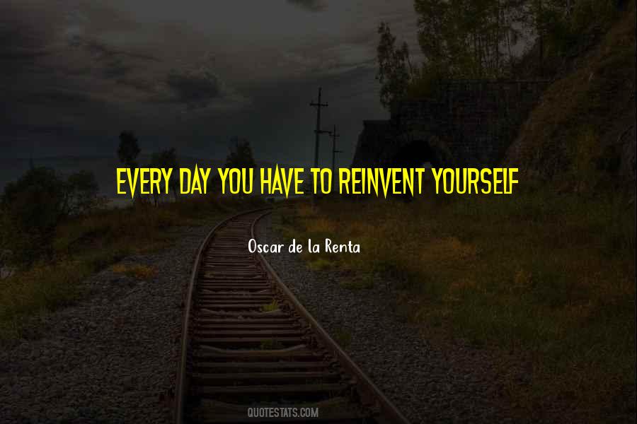 Quotes About Reinventing Yourself #1335543