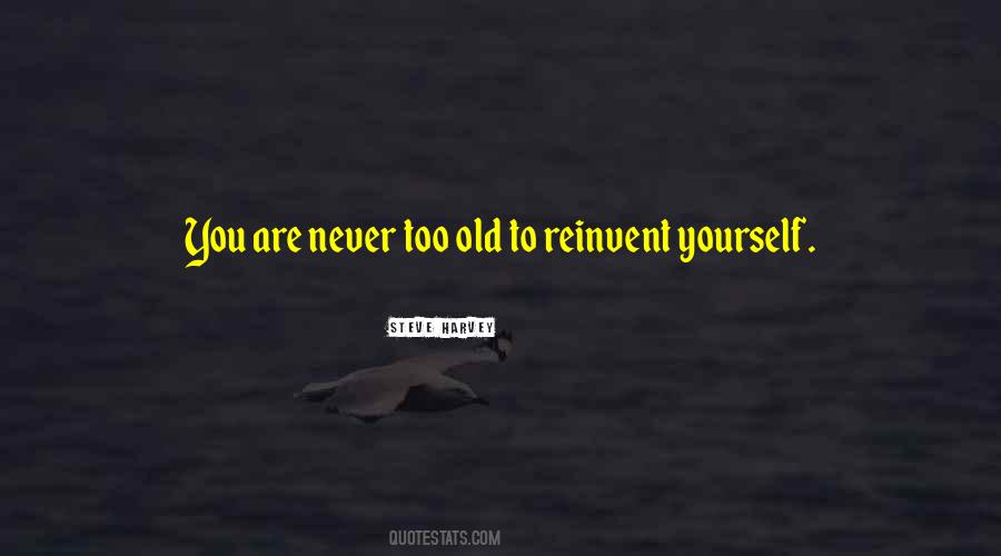 Quotes About Reinventing Yourself #1777951