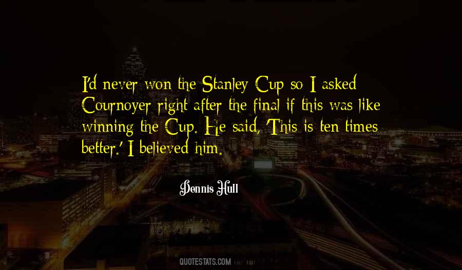 Quotes About Cup Finals #1085052