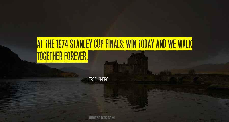 Quotes About Cup Finals #476238