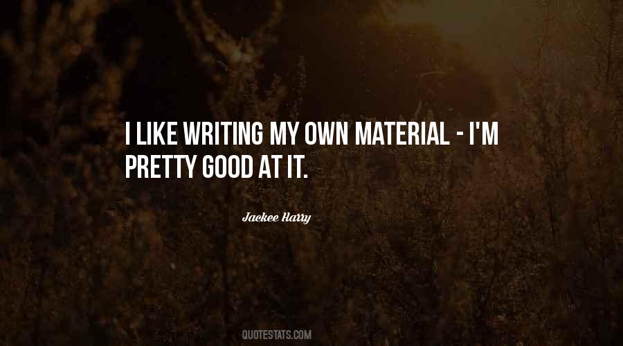 Writing Material Quotes #870640