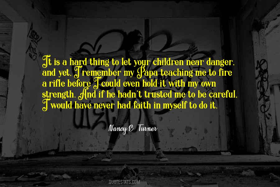 Fire And Strength Quotes #90118