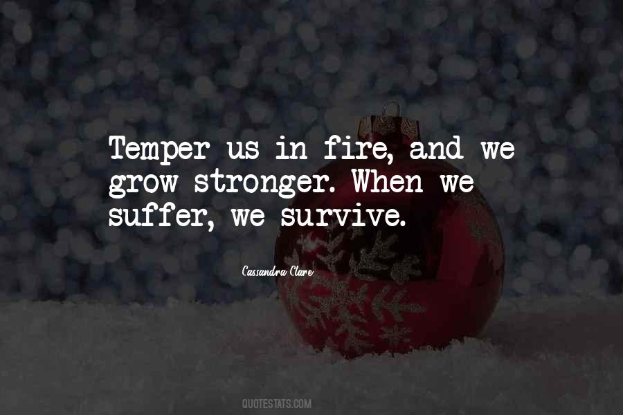Fire And Strength Quotes #979045