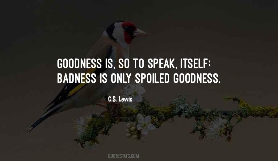 Only Goodness Quotes #785608