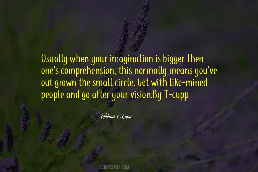 Quotes About Small Circle #1551717