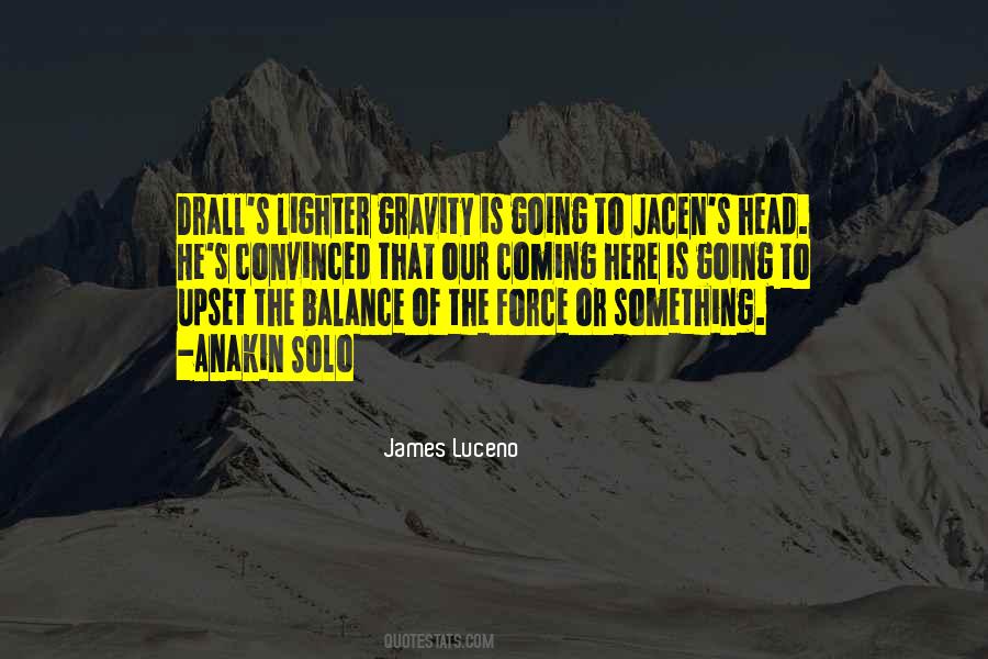 Quotes About Gravity #1157178