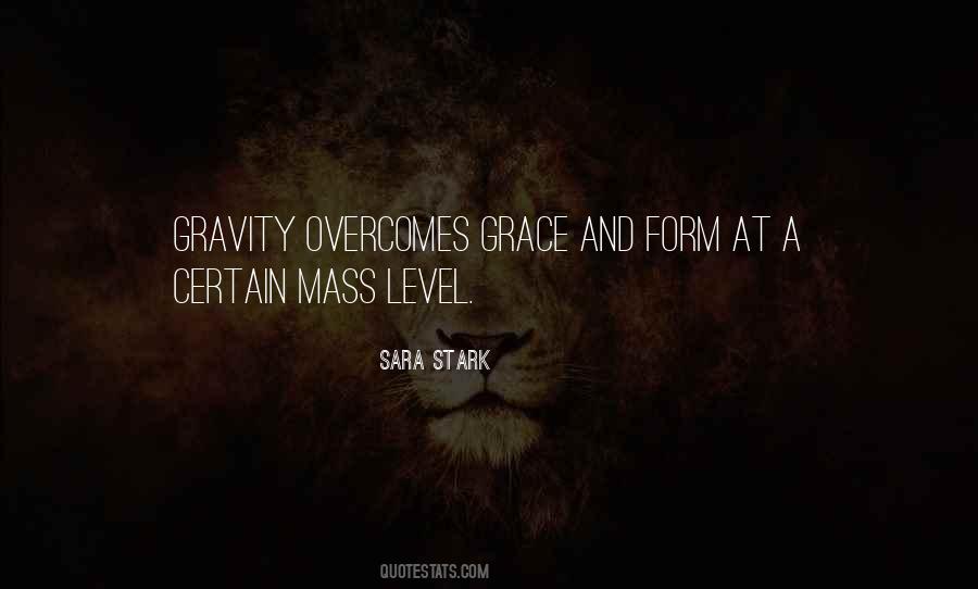 Quotes About Gravity #1172461