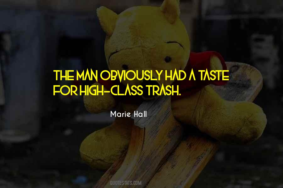 Class And Trash Quotes #684158