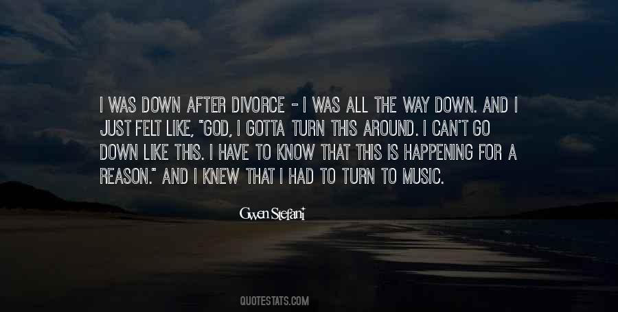 Quotes About Things Happening For A Reason #1355749