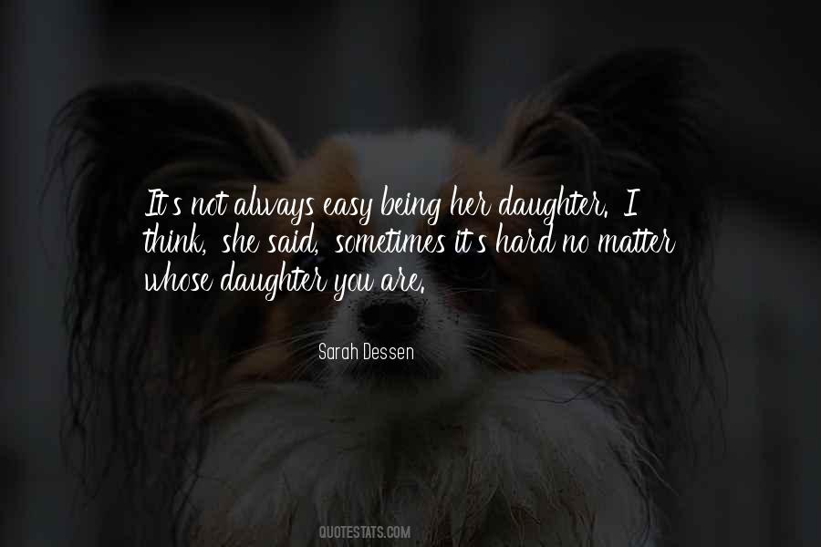 Quotes About Being The Only Daughter #68481