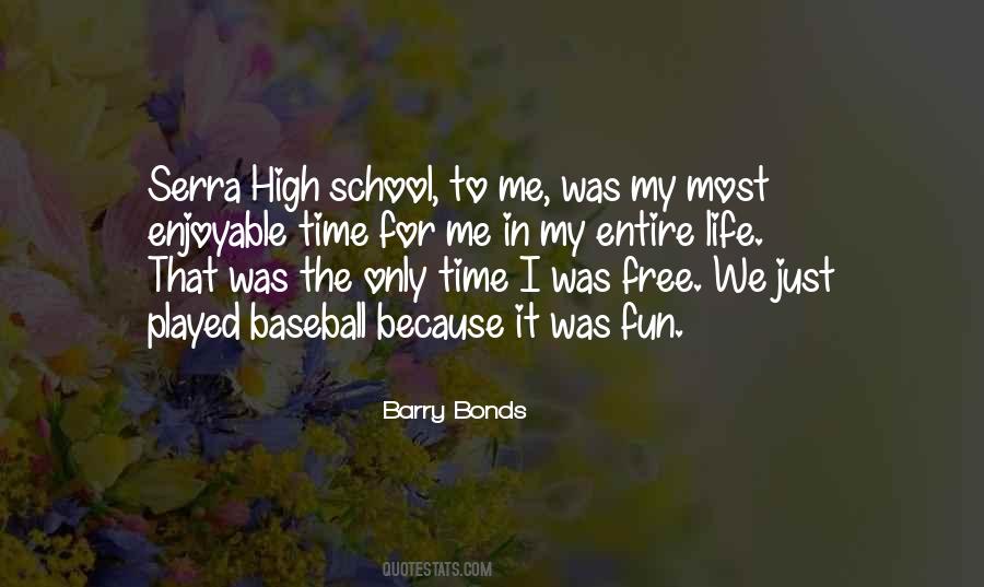 Quotes About Time In High School #387417