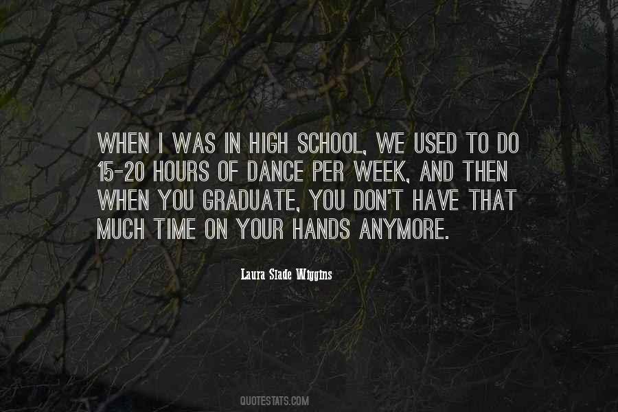 Quotes About Time In High School #860879