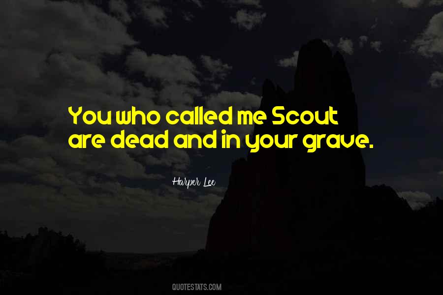 Quotes About Scout #943705
