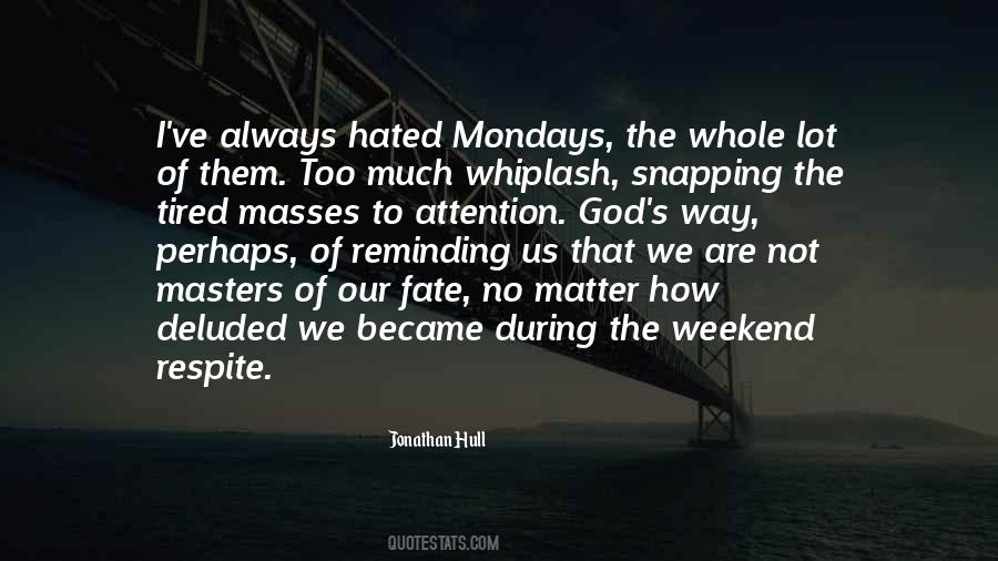 Quotes About Mondays #319037
