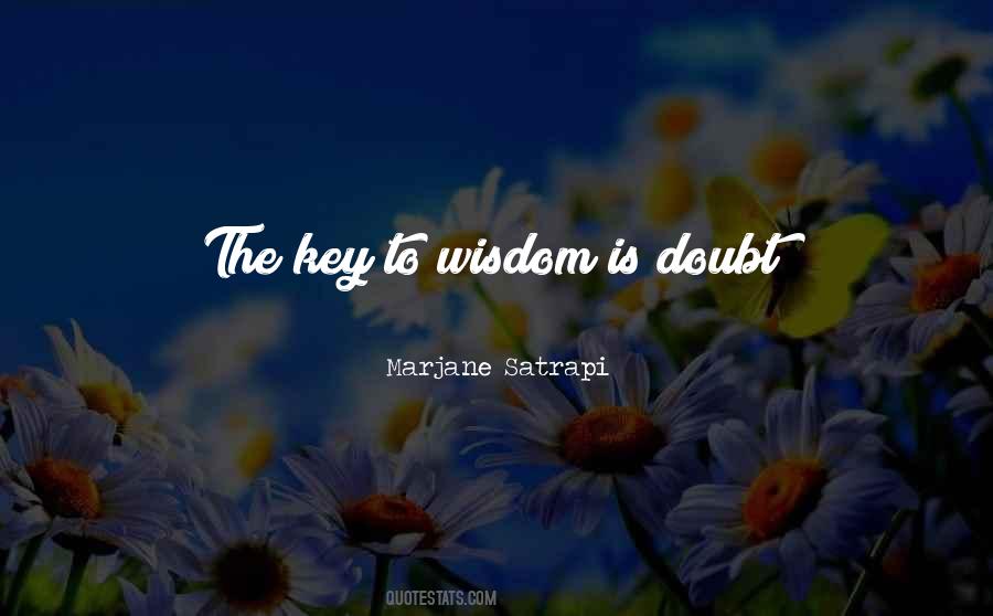 Key To Wisdom Quotes #1174121