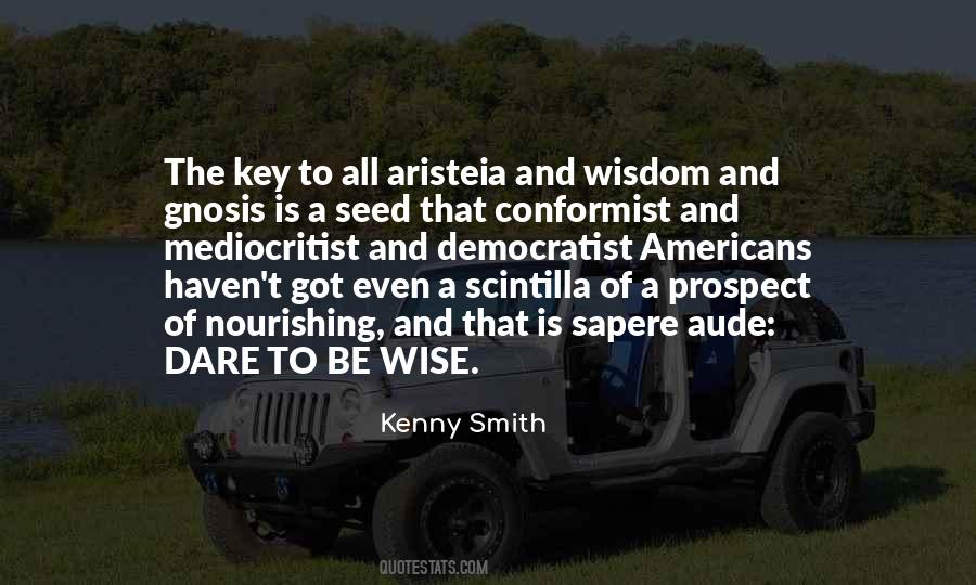 Key To Wisdom Quotes #1457129