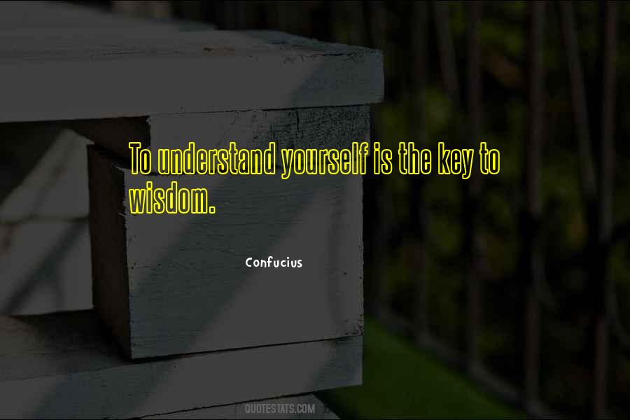 Key To Wisdom Quotes #923464