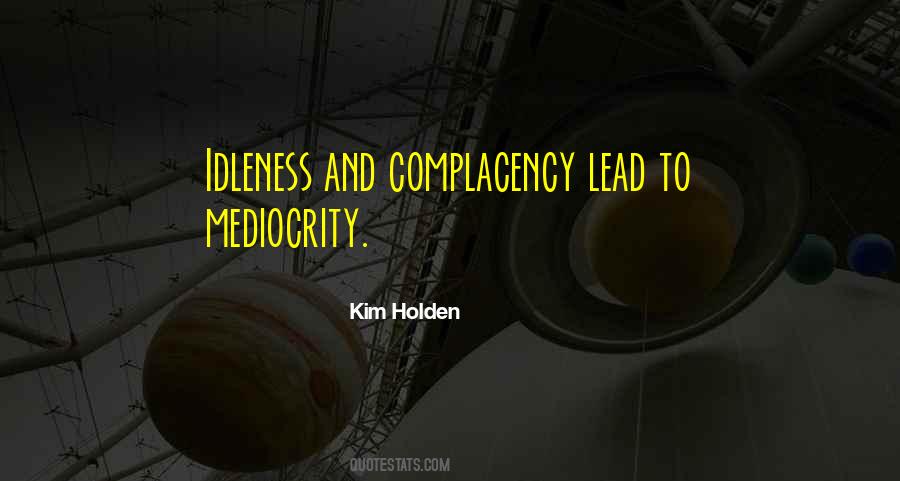 Quotes About Mediocrity #1271751