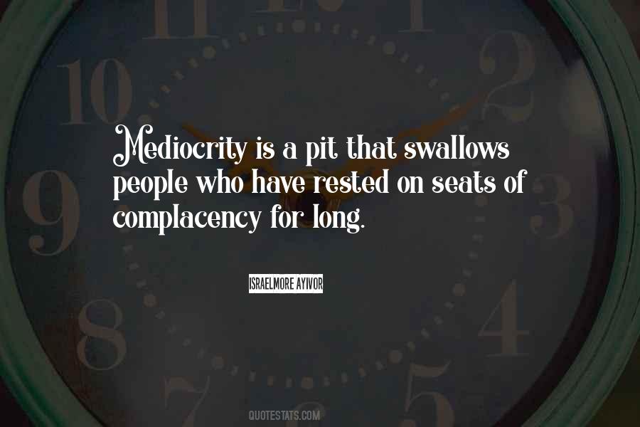 Quotes About Mediocrity #1285576