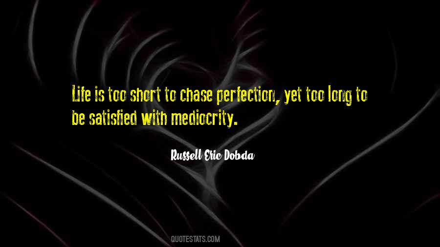 Quotes About Mediocrity #1298219