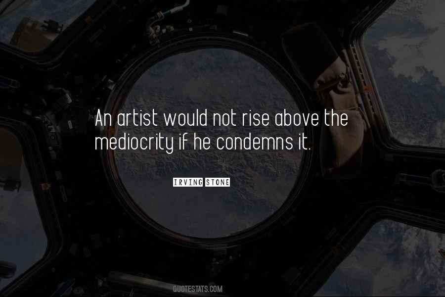 Quotes About Mediocrity #943716