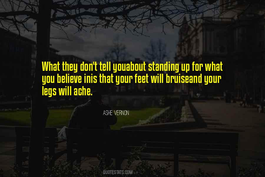 Quotes About Standing For What You Believe In #1095649