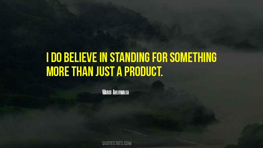 Quotes About Standing For What You Believe In #551851