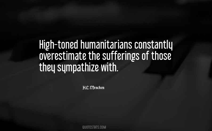 Quotes About Humanitarianism #1346394
