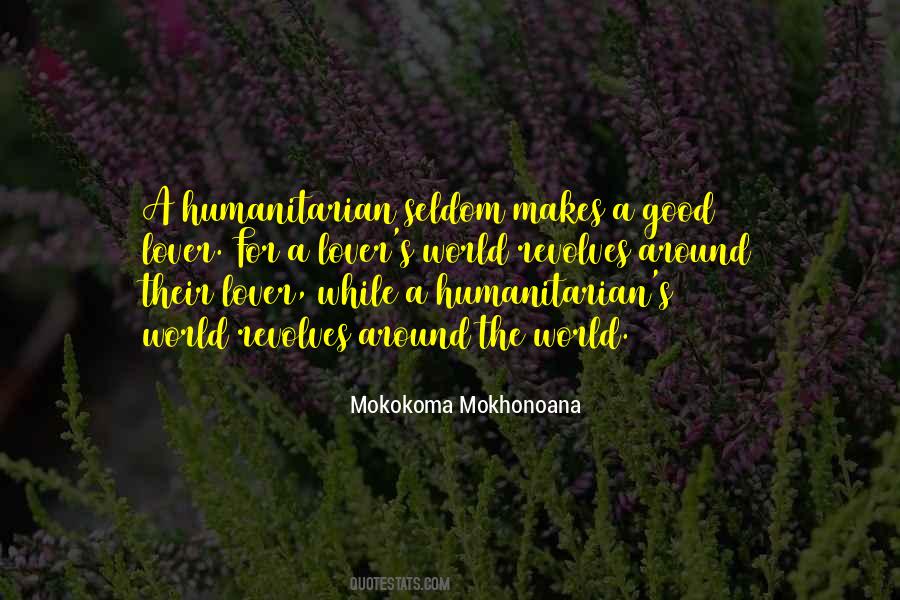 Quotes About Humanitarianism #690813
