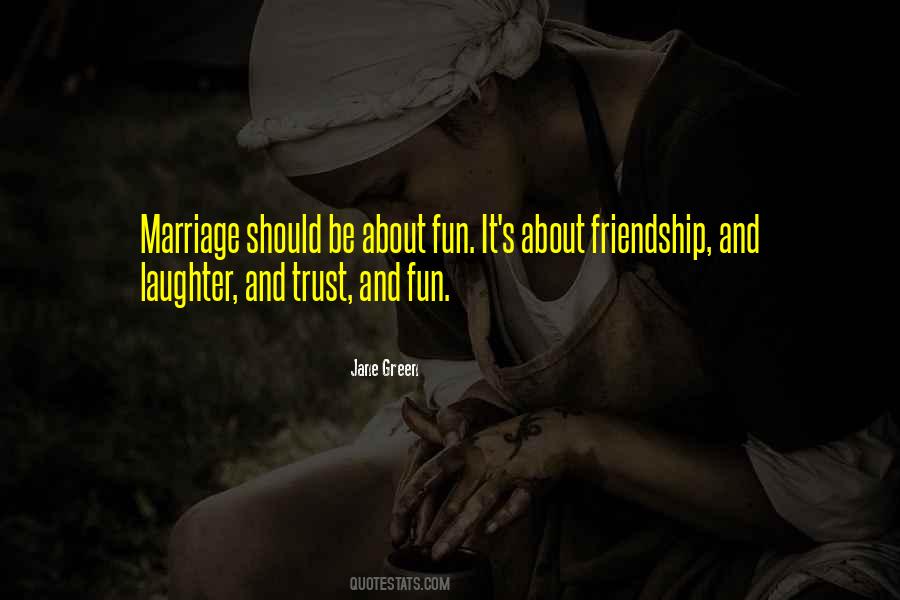 Quotes About Marriage And Friendship #627794