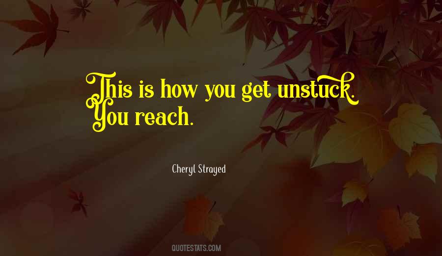 Get Unstuck Quotes #858149