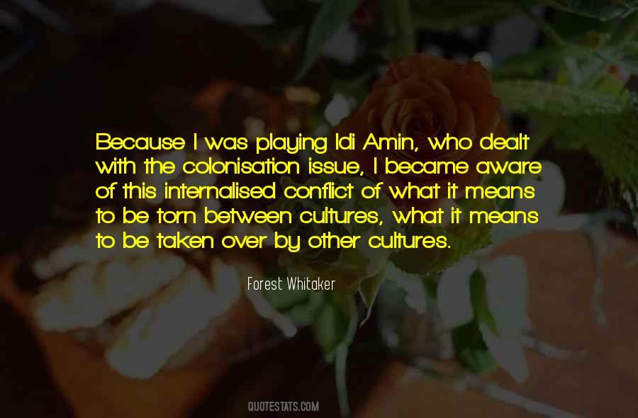 Torn Between Cultures Quotes #1105870