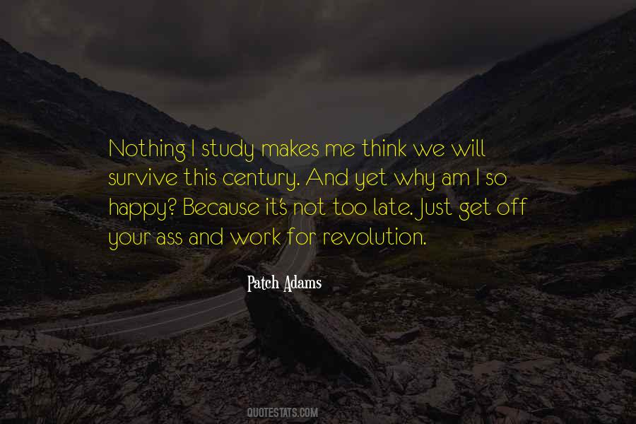 It S Not Too Late Quotes #1657817