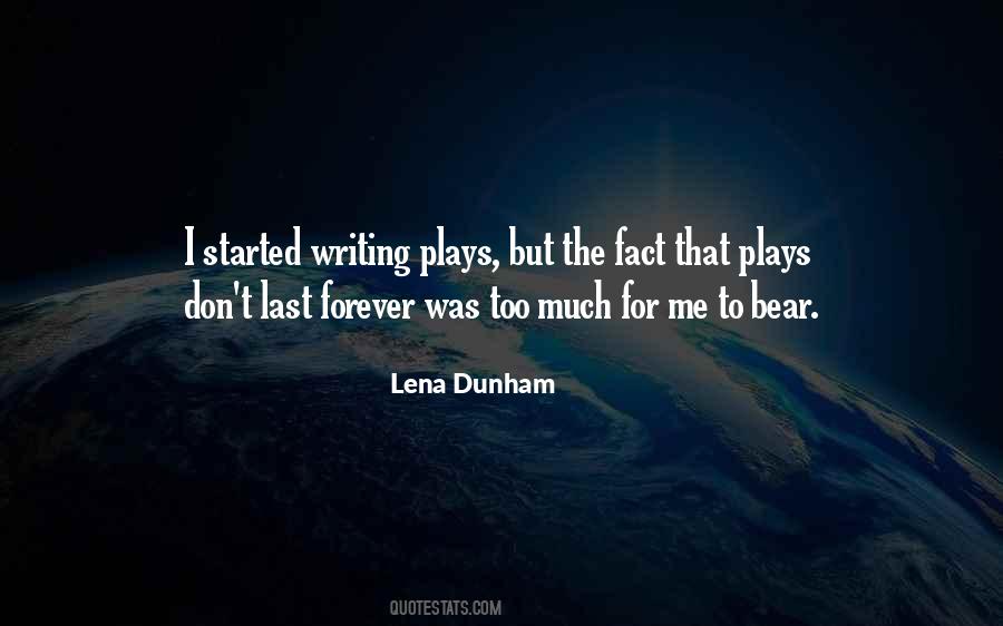 Quotes About Writing Plays #1015712