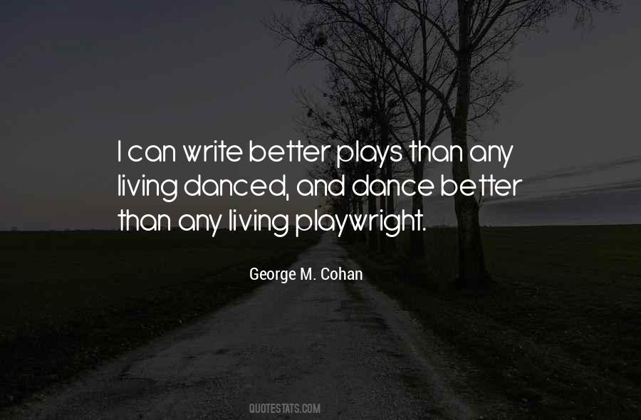 Quotes About Writing Plays #1221692