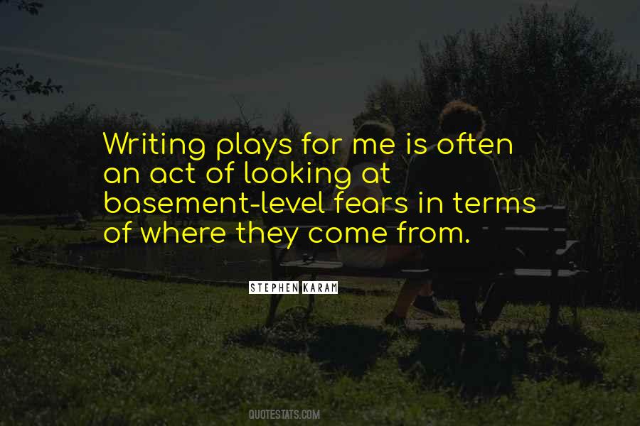 Quotes About Writing Plays #1720493