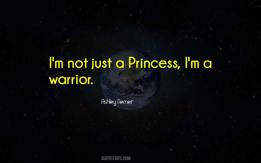 Quotes About Warrior Princess #294158