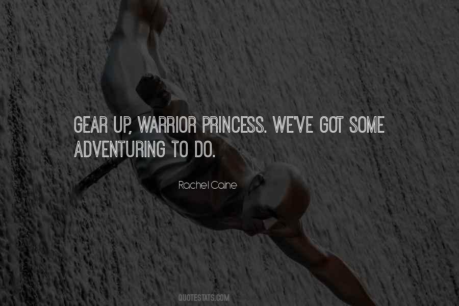 Quotes About Warrior Princess #88483