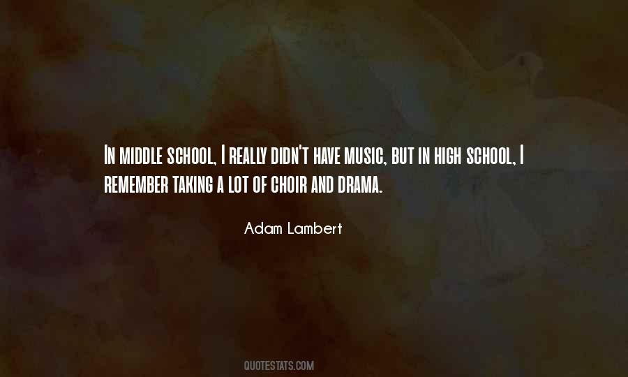 Quotes About High School Choir #1069541