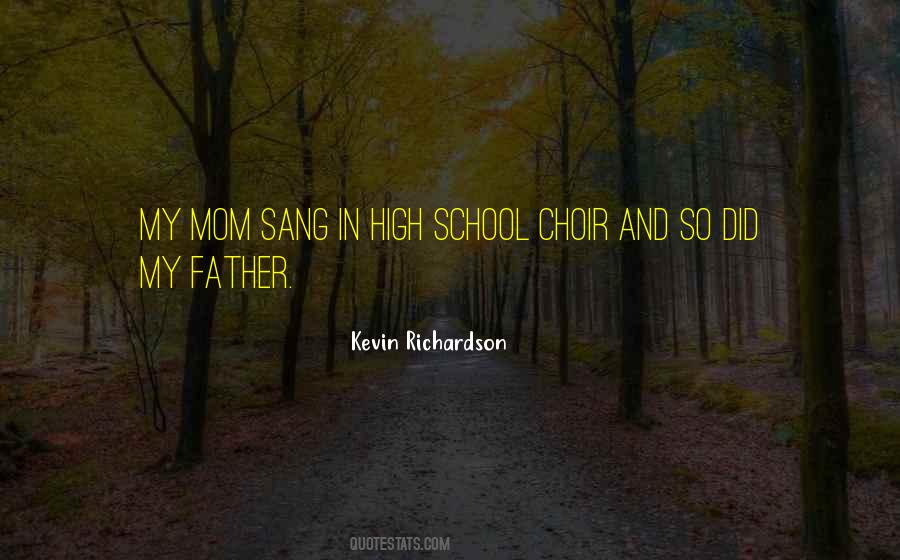 Quotes About High School Choir #1091156