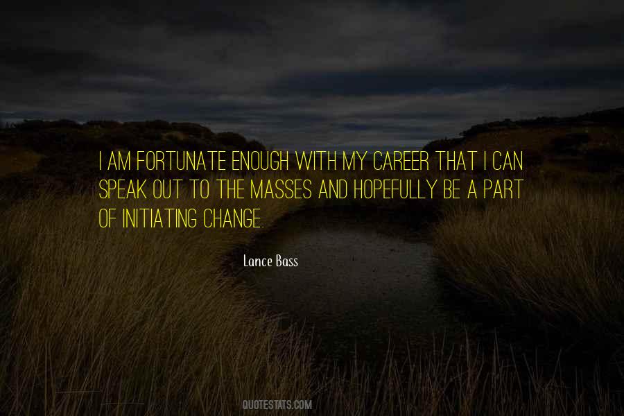 Quotes About Initiating Change #449858