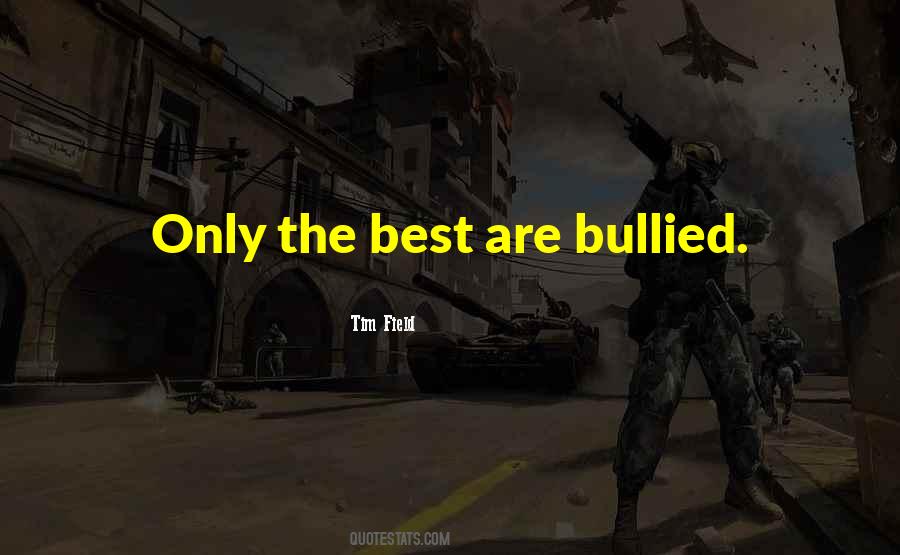 Quotes About Only The Best #273326