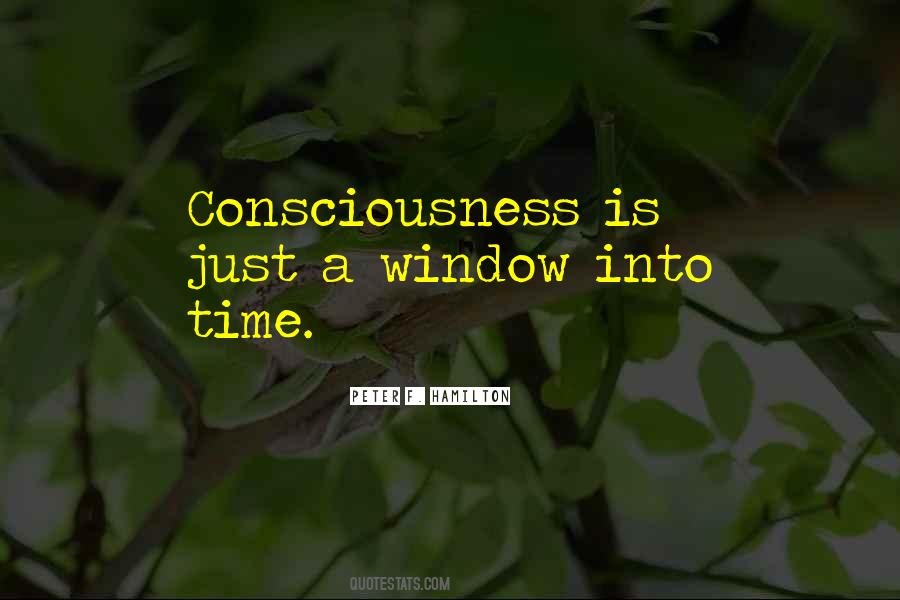 Quotes About Time Consciousness #618390