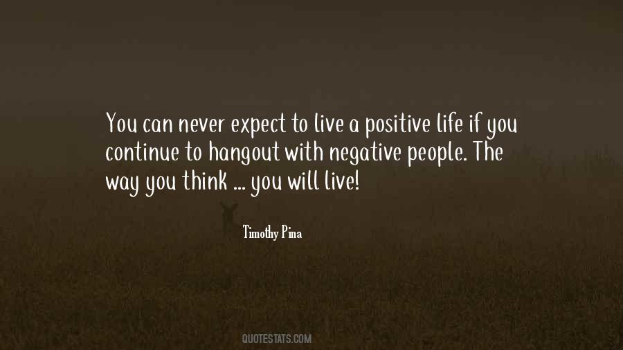 Quotes About A Positive Life #129288