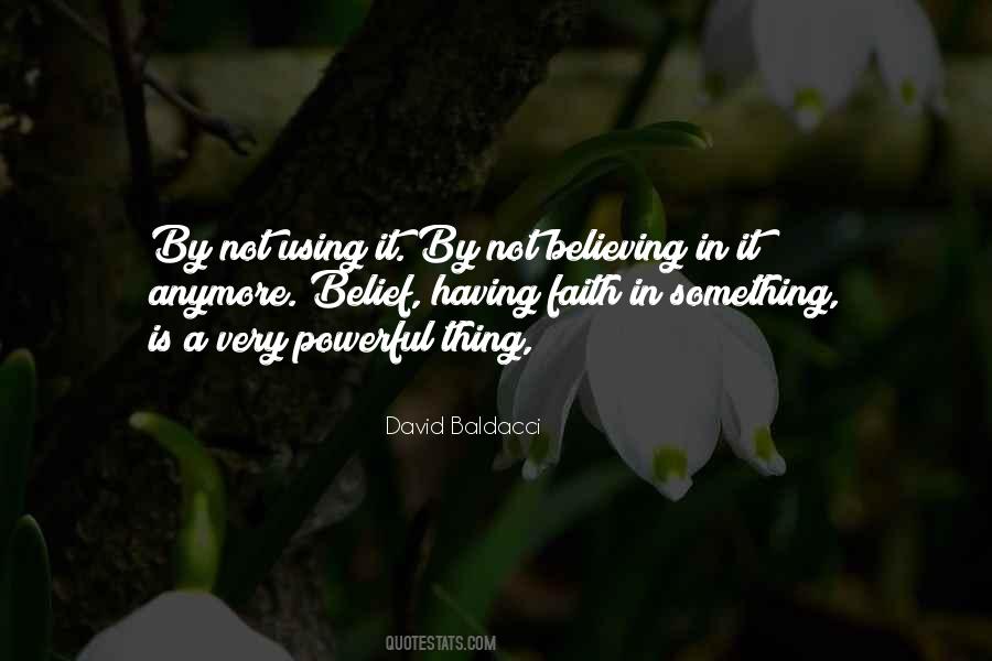 Quotes About Believing In Something #672268