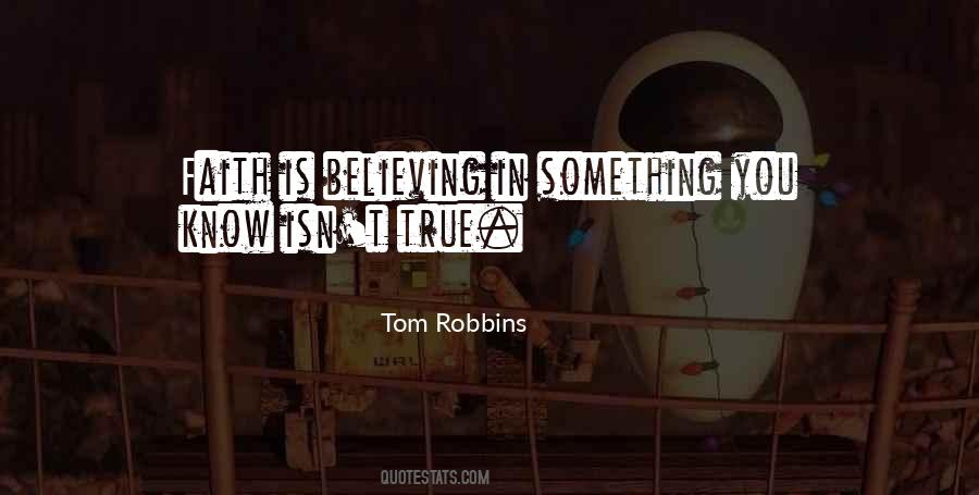 Quotes About Believing In Something #813160