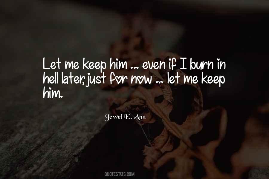 Keep Him Quotes #1158837
